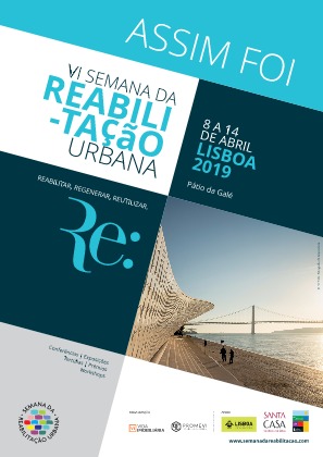 Assim Foi: Semana da Reabilitação Urbana de Lisboa 2019