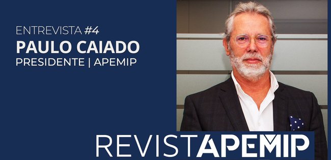 PAULO CAIADO | PRESIDENTE APEMIP || REVISTA APEMIP | ENTREVISTA #4